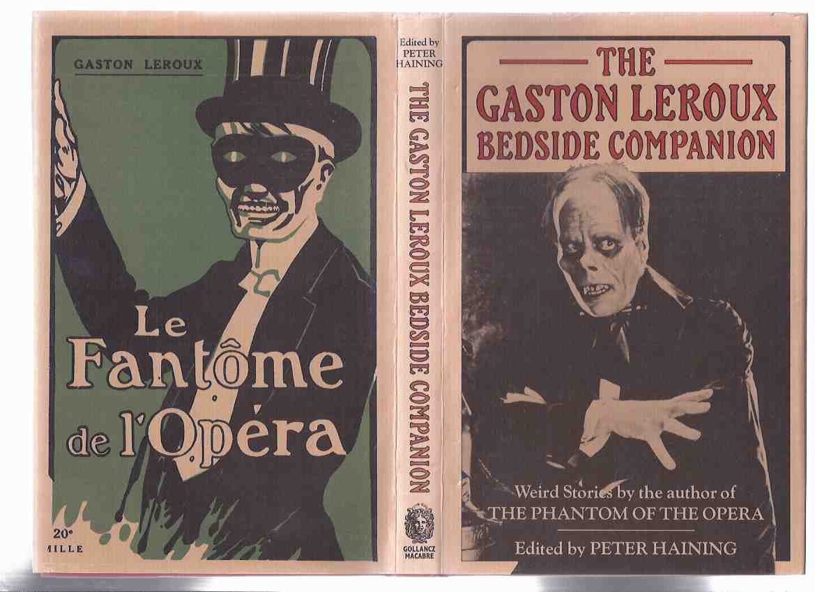 Image for Gaston Leroux Bedside Companion: Weird Stories By Author of Phantom of the Opera ( Terrible Tale; Mystery Four Husbands; Inn Terror; Woman with Velvet Collar; Crime on Christmas Night; In Letters of Fire; Gold Axe; Waxwork Museum; Real Opera Ghost )