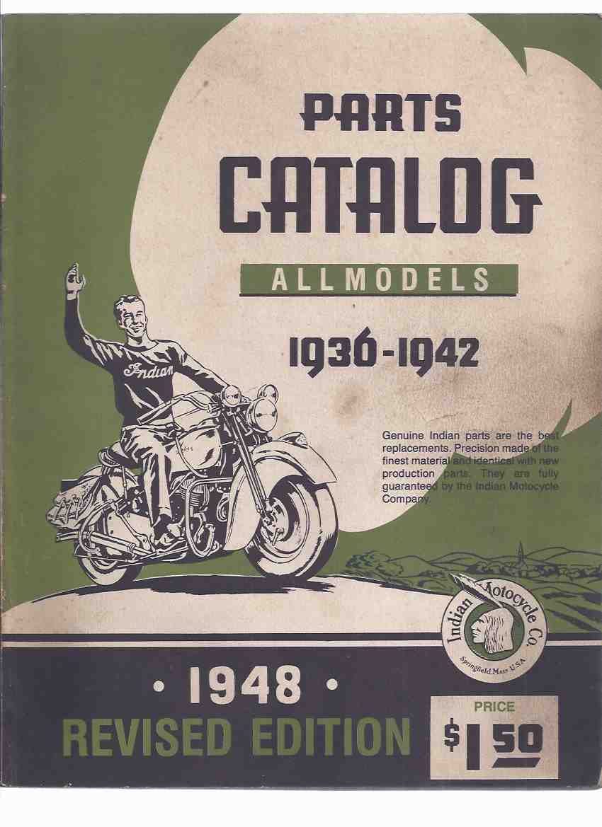 Image for Parts Catalog, ALL MODELS, 1936 - 1942 --- 1948, revised edition - Indian Motorcycle Co. / Company ( Catalogue )