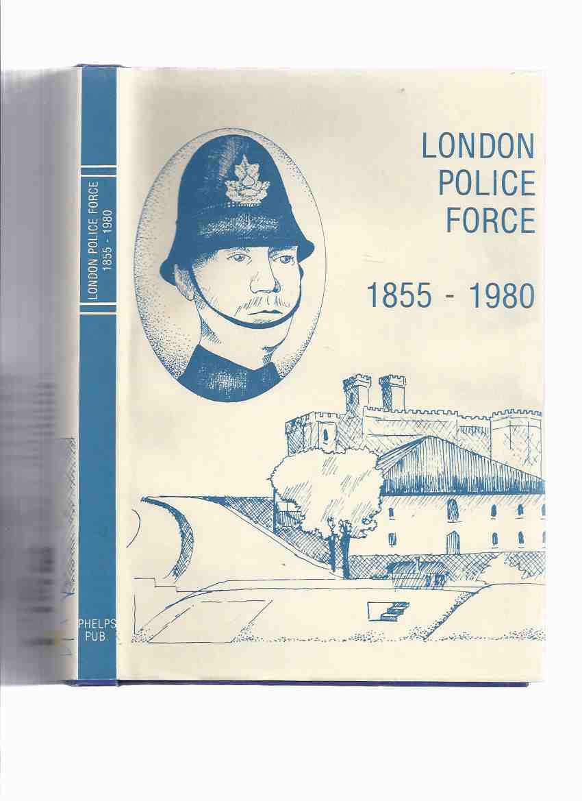 A History of the London Police Force: 125 Years of Police Service -by Charles Addington ( Ontario ) Image for A History of the London Police Force: 125 Years of Police Service -by Charles Addington ( Ontario )