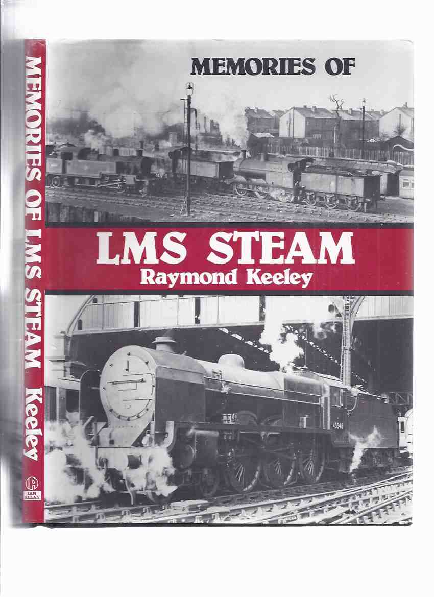 Image for Memories of LMS Steam -by Raymond Keeley ( London Midland and Scottish Railway ) Trains / British Rail )