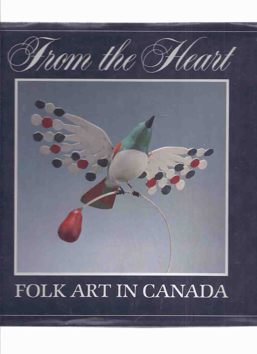 Folk Art in Canada: From the Heart ( Folkart ) Image for Folk Art in Canada: From the Heart ( Folkart )