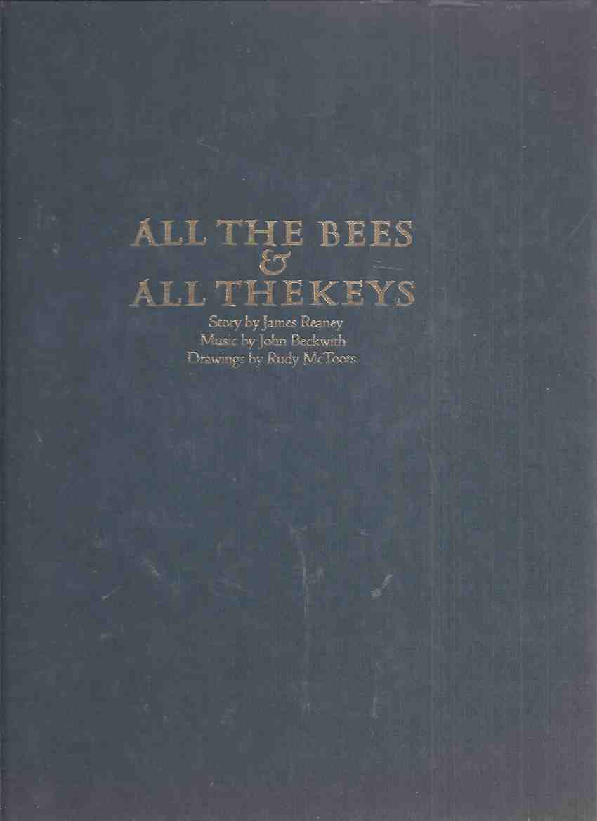 Image for All the Bees and All the Keys ---by James Reaney, Music By John Beckwith, Drawings By Rudy McToots / Press Porcepic