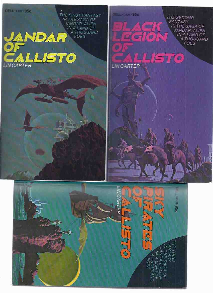 Image for The Callisto Series: Sky Pirates of Callisto; Black Legion of Callisto; Jandar of Callisto ---book 1, 2 and 3 of the Series ---by Lin Carter -THREE VOLUMES
