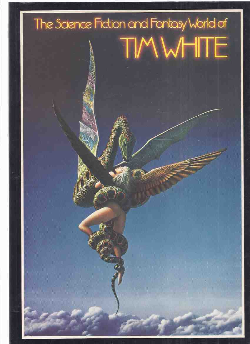 Image for The Science Fiction and Fantasy World of Tim White ( SF / SF/F Art )
