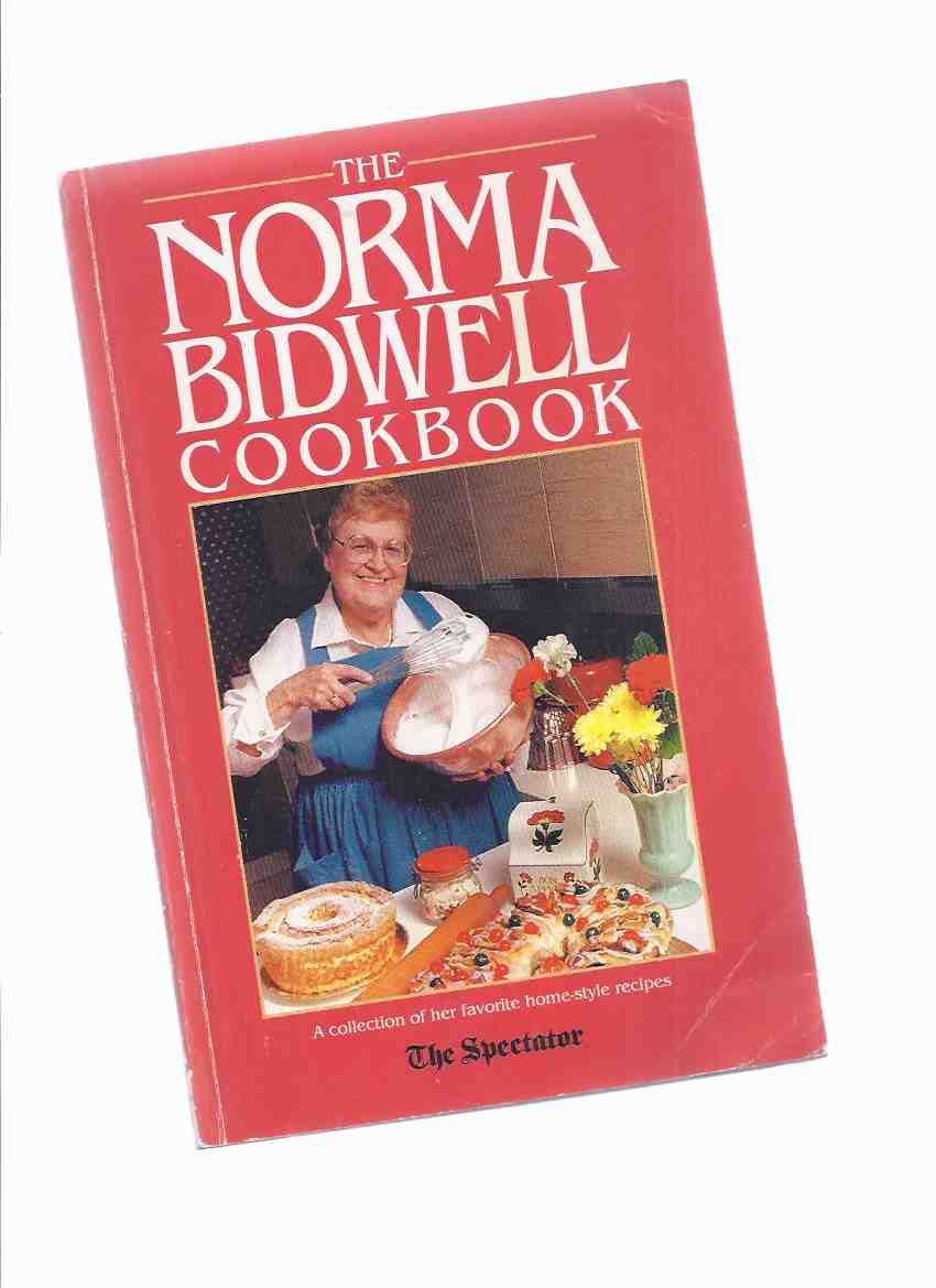 Image for The Norma Bidwell Cookbook ---a Collection of Her Favorite Home Style Recipes --- The Hamilton Spectator ( Cook Book / Favourite )( Ontario )