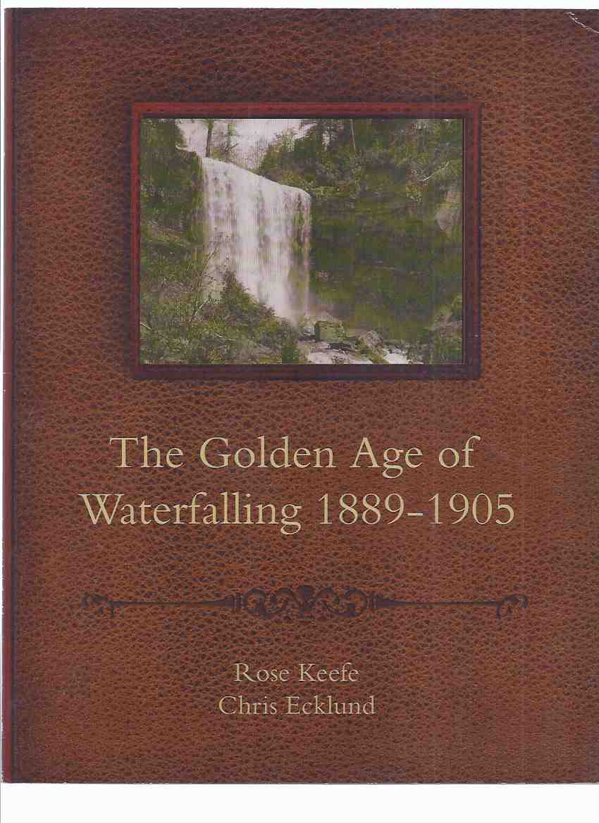 Image for The Golden Age of Waterfalling, 1889 - 1905 ( Hamilton, Ontario Waterfalls / Water Falls )