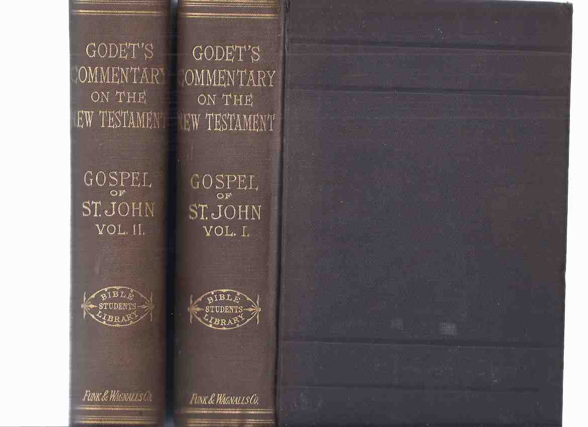 Image for TWO VOLUMES: Godet's Commentary on the Gospel of John with Historical & Critical Introduction By F Godet Translated from Third French Edition with a Preface, Introductory Suggestions & Additional Notes By Timothy Dwight ( New Testament )( Book 1 & 2 )