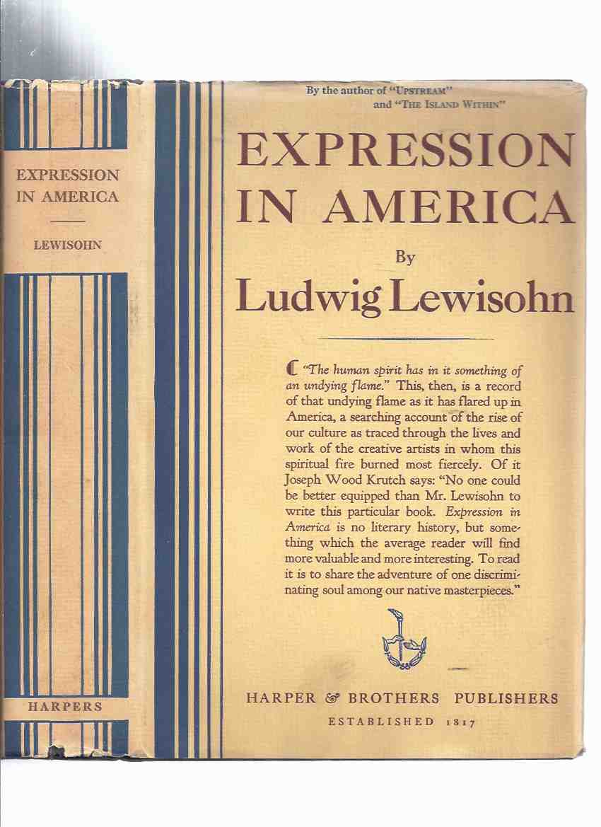 Image for Expression in America -by Ludwig Lewisohn (with Harper and Brothers Bookmark, and Harper Pamphlet About Ludwig Lewisohn )