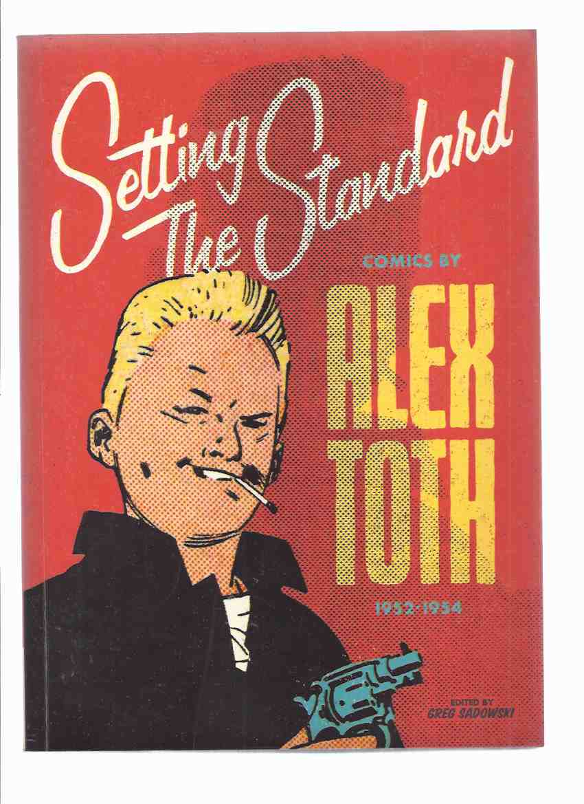 Image for Setting the Standard: Comics By Alex Toth, 1952 - 1954 ( Art )