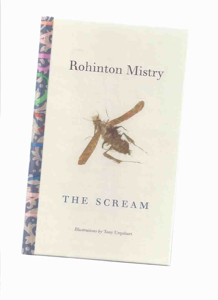 Image for The Scream ---by Rohinton Mistry , Illustrations By Tony Urquhart