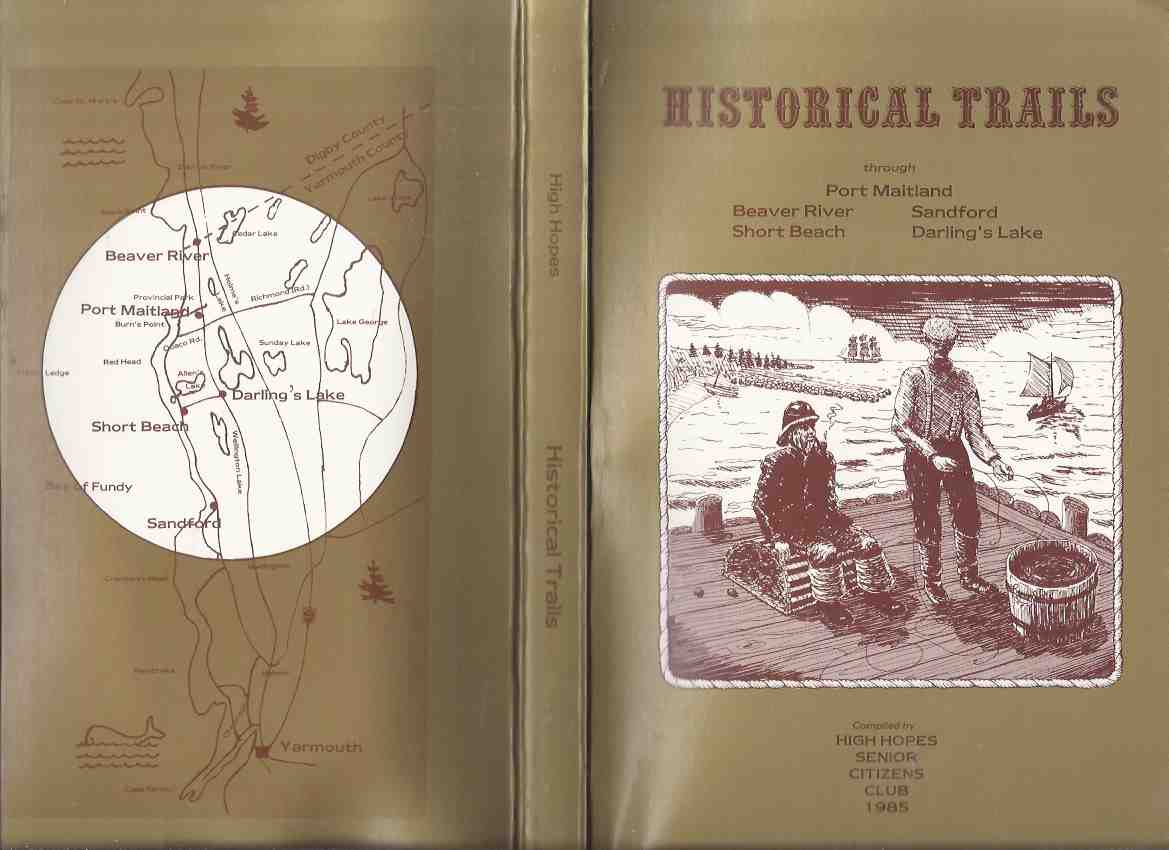 Image for Historical Trails Through Port Maitland, Beaver River, Short Beach, Sandford, Darling's Lake / High Hopes Historical Committee ( Digby / Yarmouth County, Nova Scotia )
