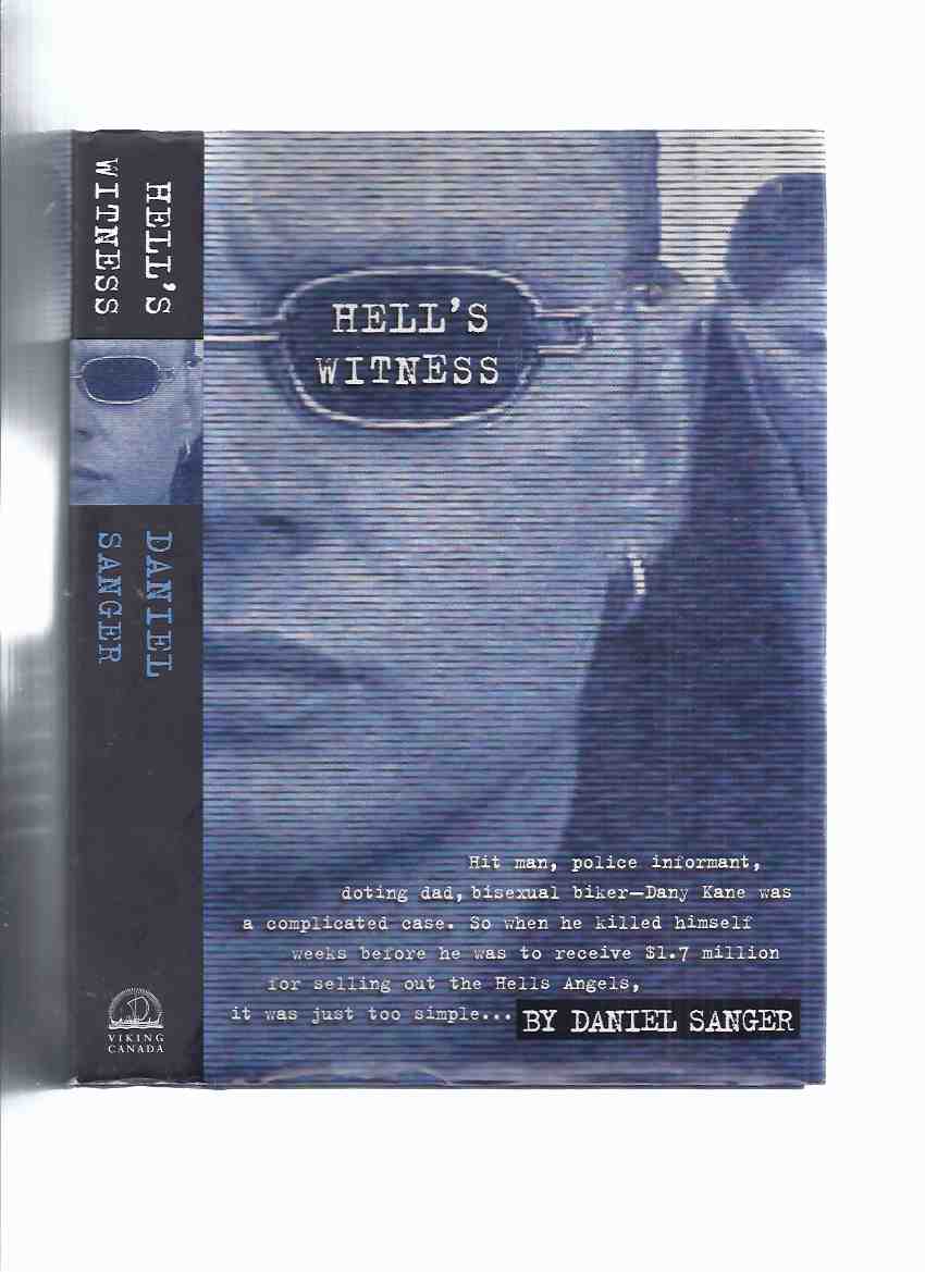 Image for Hell's Witness --- Hit Man, Police Informant, Doting Dad, Bisexual Dany Kane Was a complicated Case ( Danny Kane and the Hells Angels )