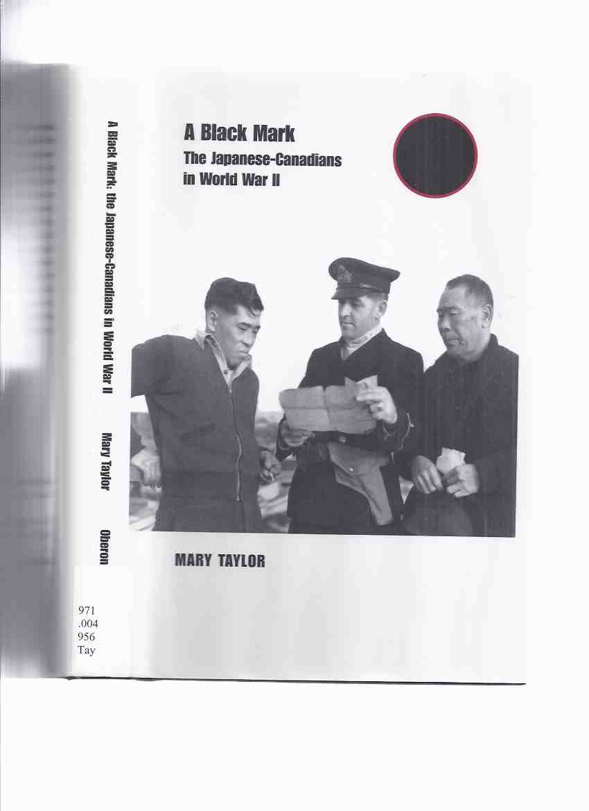 Image for A Black Mark: The Japanese - Canadians in World War II ( Internment Camps )( WWII )