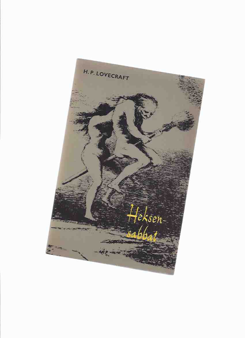 Image for Heksensabbat -by H P Lovecraft ( Dutch Language Edition )(inc. Cool Air; Dreams in the Witch House; The Moon Bog; The Hound; Statement of Randolph Carter; The Hound; Shadow Out of Time )(also: De Verboden Boeken Van HPL )