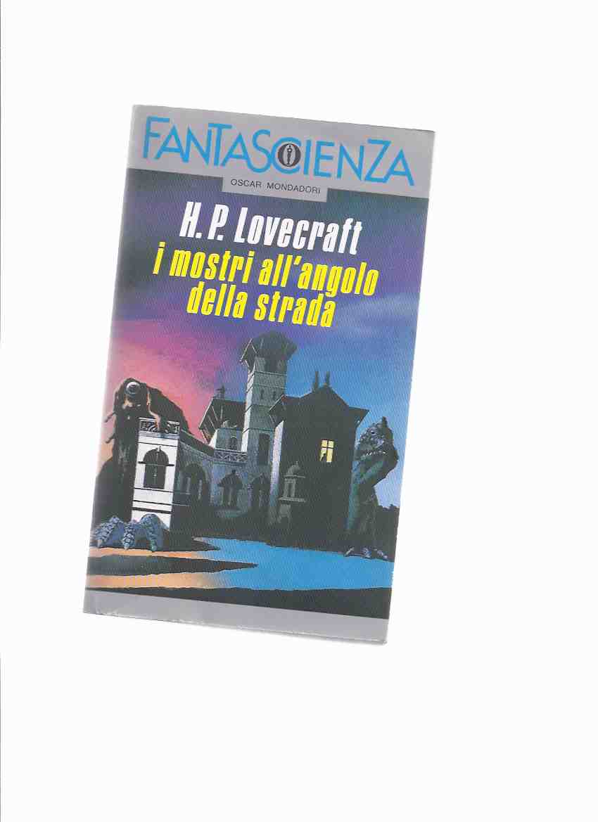 Image for I Mostri All'anglo Della Strada -by H P Lovecraft ( Italian Edition of short Stories )