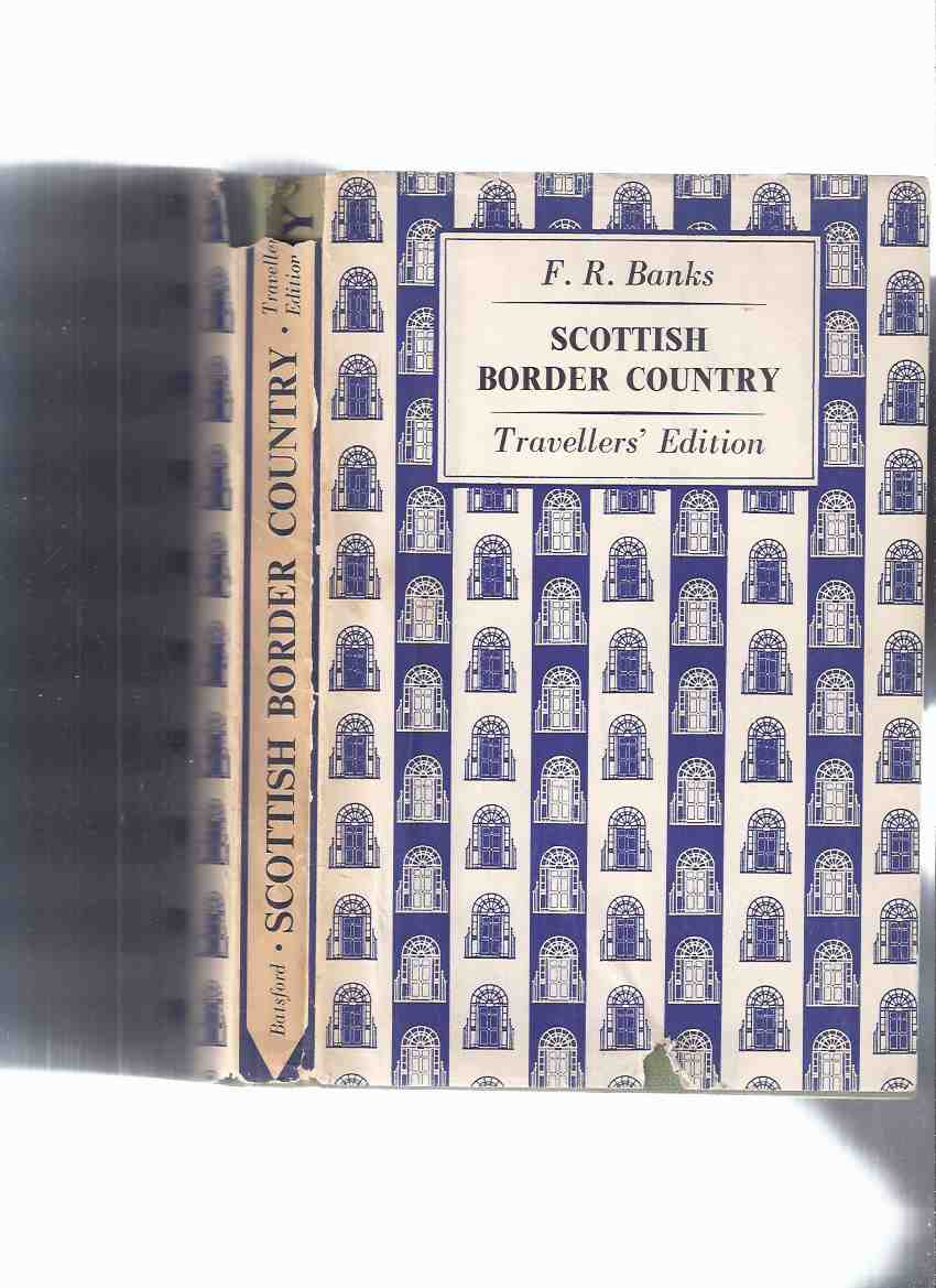 Image for The Face of Britain: Scottish Border Country - Travellers' Edition / Roxburghshire and Parts of Northumberland, Cumberland, Berwickshire, Selkirkshire and Dumfrieeshire ( Scotland )