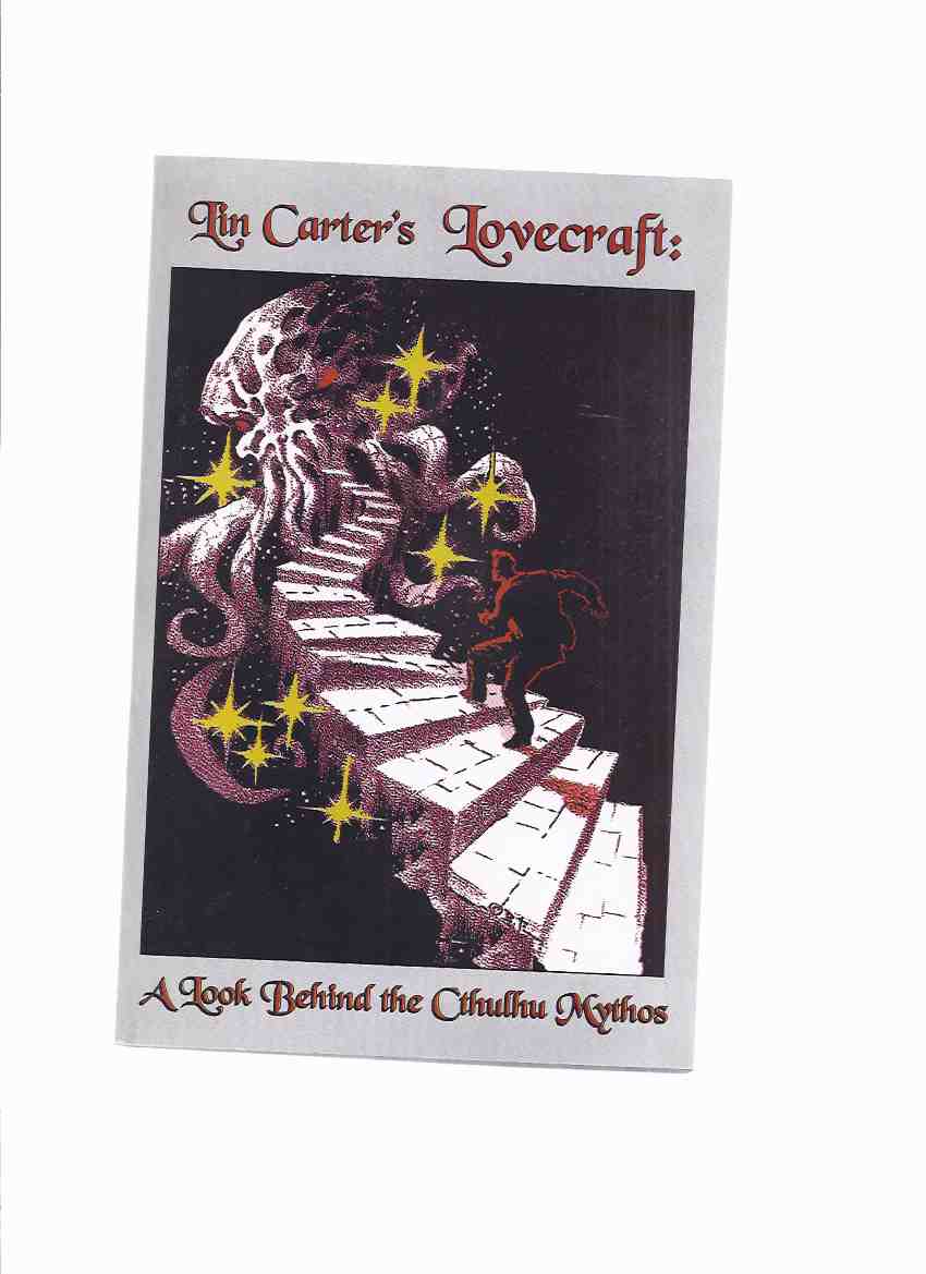 Image for Lin Carter's LOVECRAFT: A Look Behind the Cthulhu Mythos -by Lin Carter / Starmont Popular Culture Series # 3