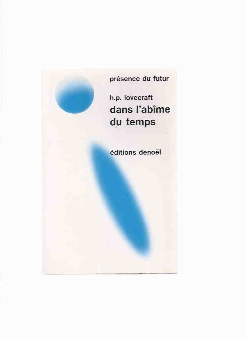 Image for Dans L'Abime Du Temps -by H P Lovecraft ( French Collection: At the Mountains of Madness; Dreams in the Witch House; Call of Cthulhu; Shadow Out of Time )