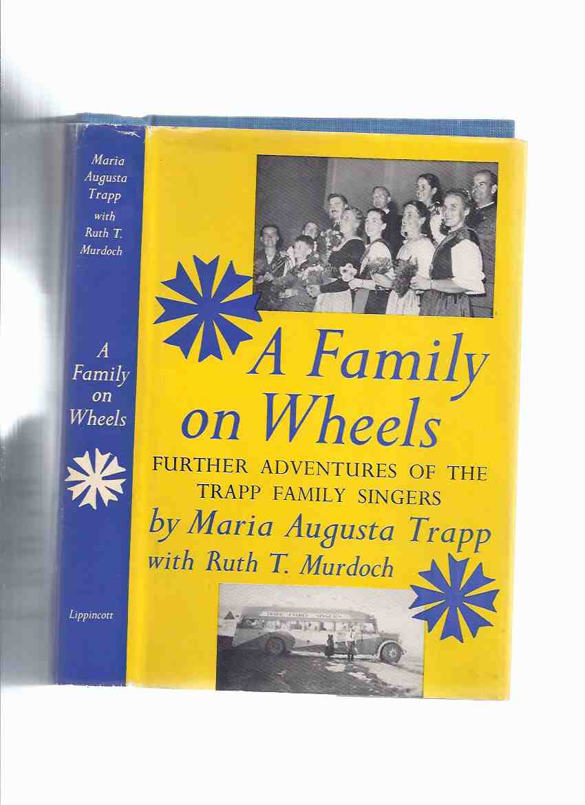 A Family on Wheels: Further Adventures of the Trapp Family Singers -by Maria Augusta Trapp -a Signed Copy ( Maria von Trapp ) Image for A Family on Wheels: Further Adventures of the Trapp Family Singers -by Maria Augusta Trapp -a Signed Copy ( Maria von Trapp )