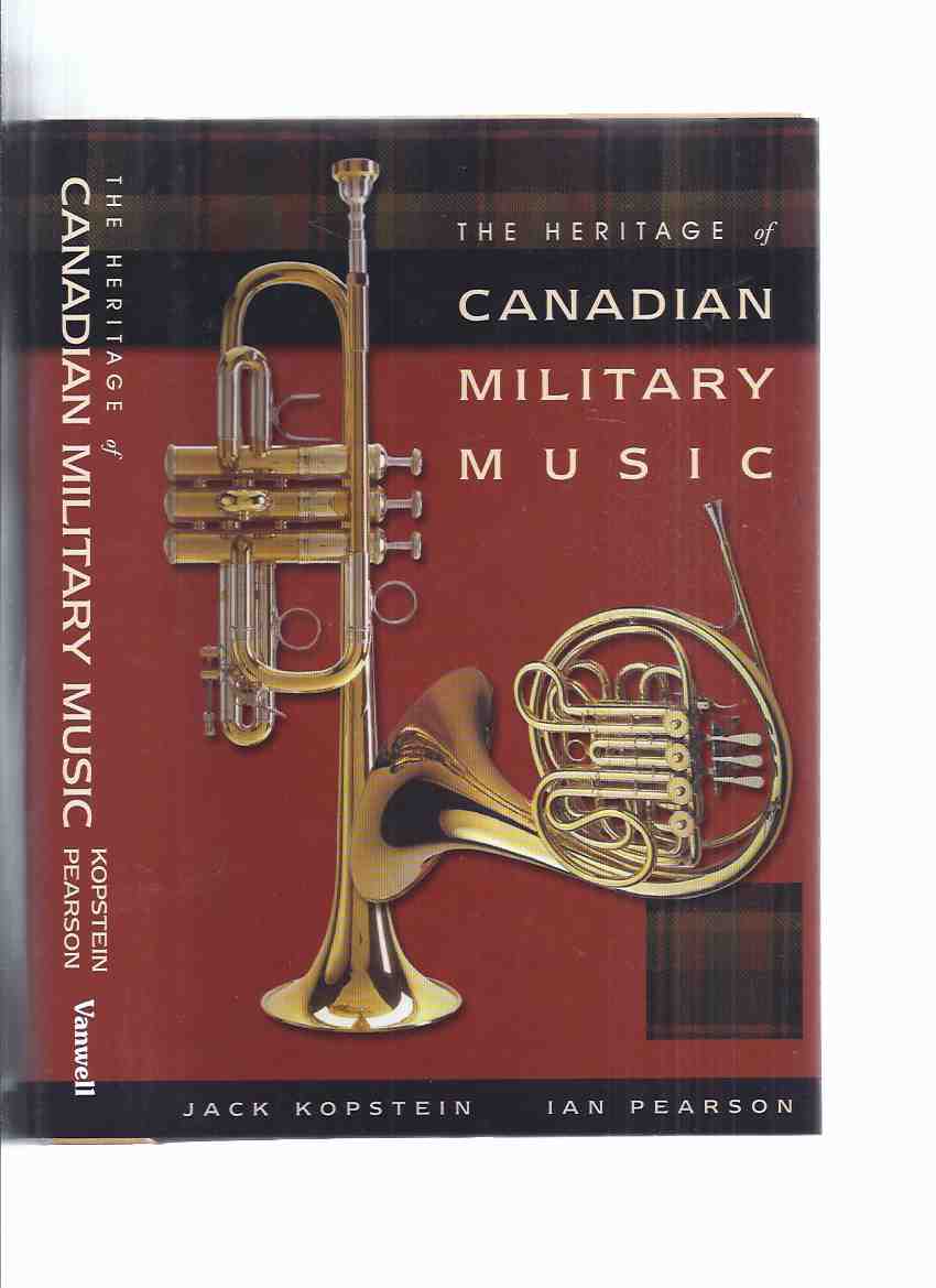 Image for The Heritage of Canadian Military Music (inc. Royal Canadian Mounted Police Bands / Tattoos / Regimental Bands, etc)