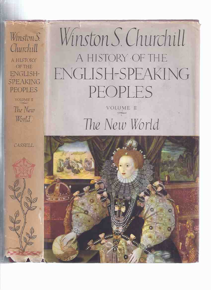 Image for A History of the English Speaking Peoples --- Volume II, The New World -by Winston Churchill ( Book 2 ) ( UK 1st Edition )