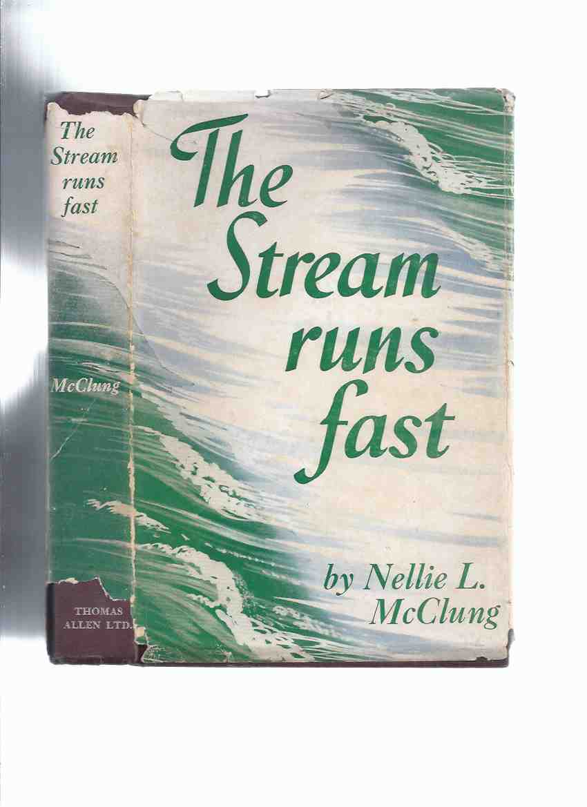 Image for The Stream Runs Fast - My Own Story By Nellie McClung ( Autobiography )