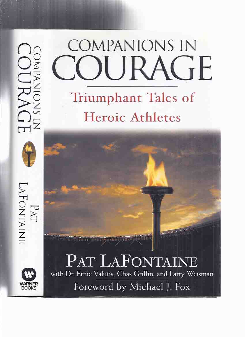 Image for Companions in Courage: Triumphant Tales of Heroic Athletes -by Pat LaFontaine (signed) ( Notah Begay III; Willie O'Ree; Ted Nolan; Vladimir Konstantinov and the Detroit Red Wings; Mario Lemieux; Cam Neely; David Duval; Steve Beuerlein; Esther Kim, etc)