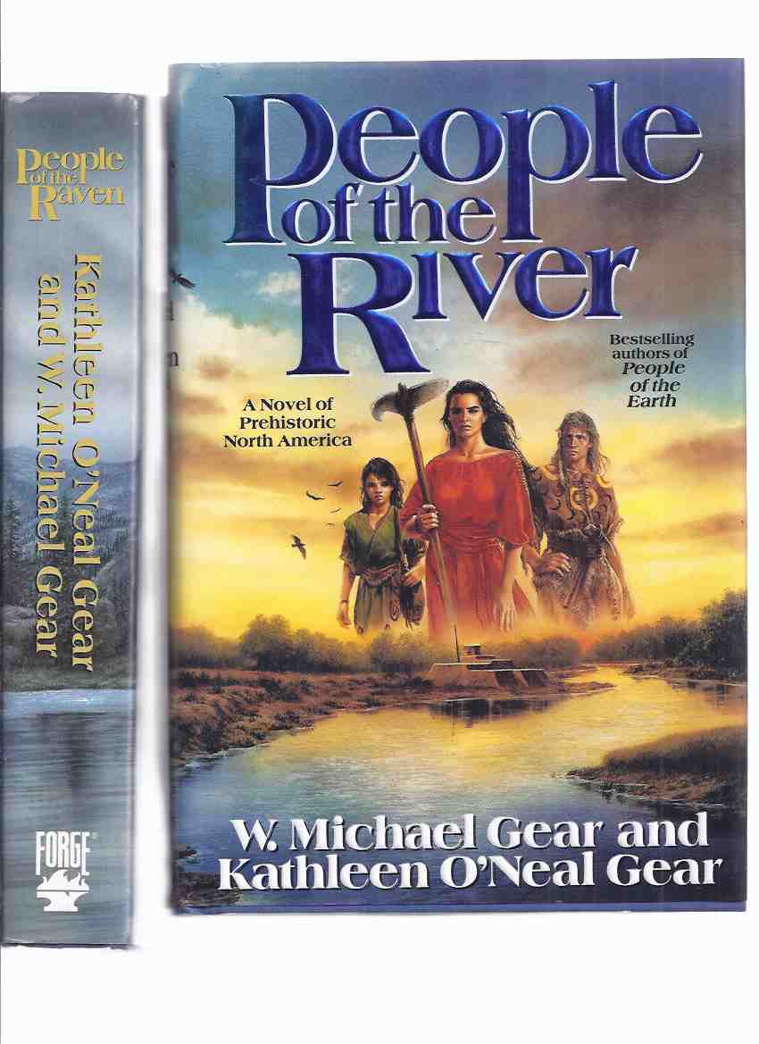 Image for People of the River ---with People of the Raven -by Kathleen and Michael Gear (signed by both) -- Book 4, and 12 of the Prehistoric America Series -2 Volumes ( The First North Americans )