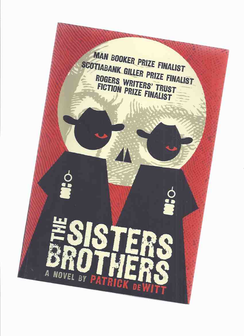 Image for The Sisters Brothers: A Novel -by Patrick deWitt -a signed Copy