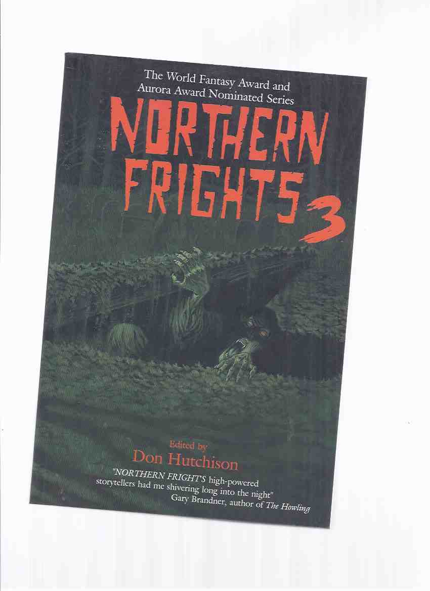 Image for Northern Frights Volume 3 (inc. Snow Angel; Bleeding Tree; Silver Rings; The Perseids; The Dead Go Shopping; The Pines; The Summer Worms; Exodus 22:18; The Suction Method; Sasquatch; Widow's Walk, etc)