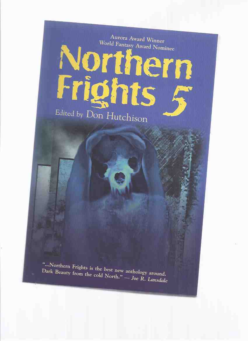 Image for Northern Frights volume 5 ( Voice Wild; Oak Island; Blessing; Time Flies; Slow Cold Chick; Pet Worms; Emperor's Old Bones; Flushed; Pitter Patter; Cave of the Winds; Inspiriter; Oyster Love; Jane’s Head; Doing Drugs; Night Tar Baby; Plato’s Mirror )