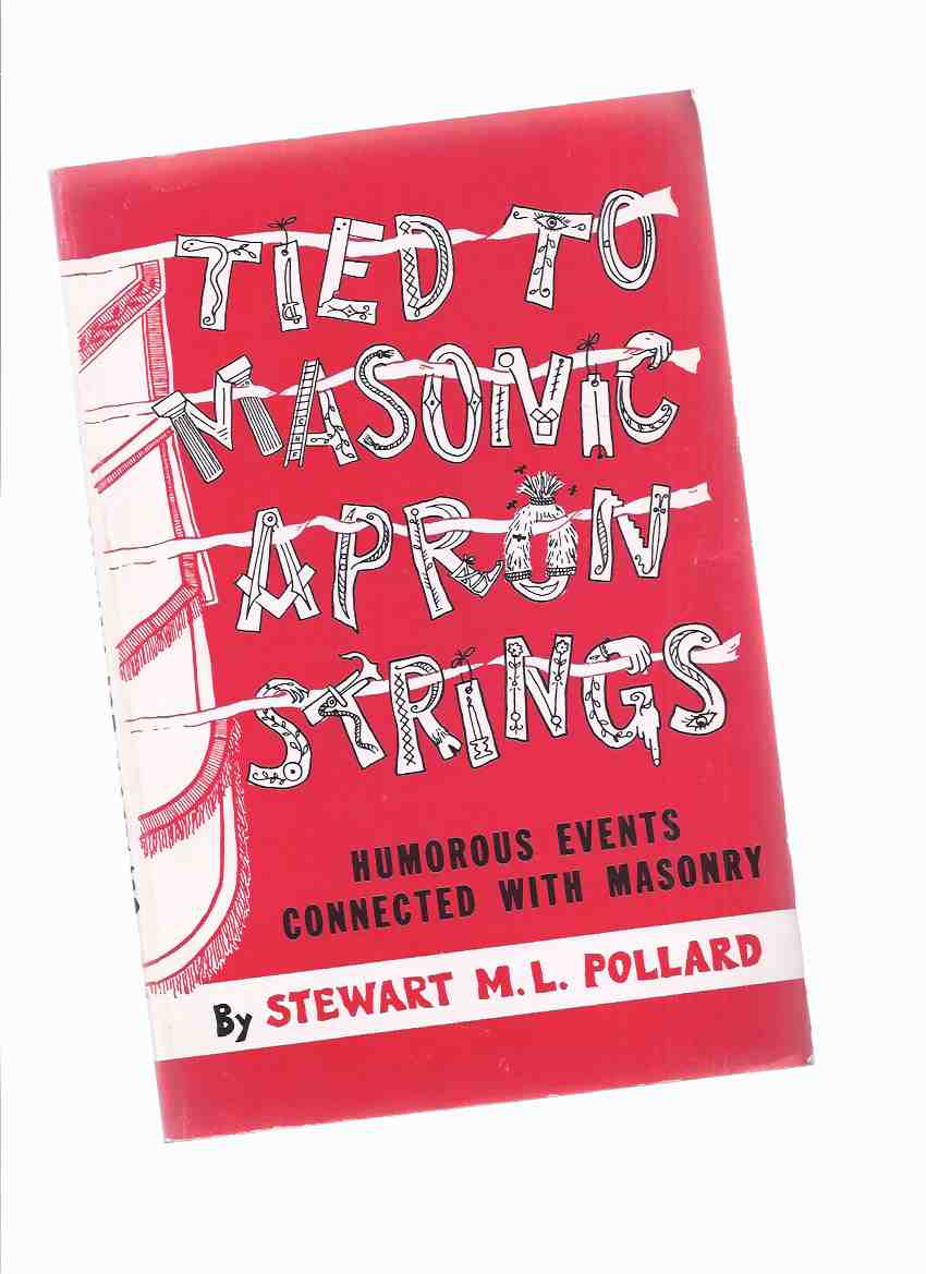Image for Tied to Masonic Strings: Humorous Events Connected with Masonry -by Stewart M L Pollard ( Masons / Freemasons / Freemasonry )