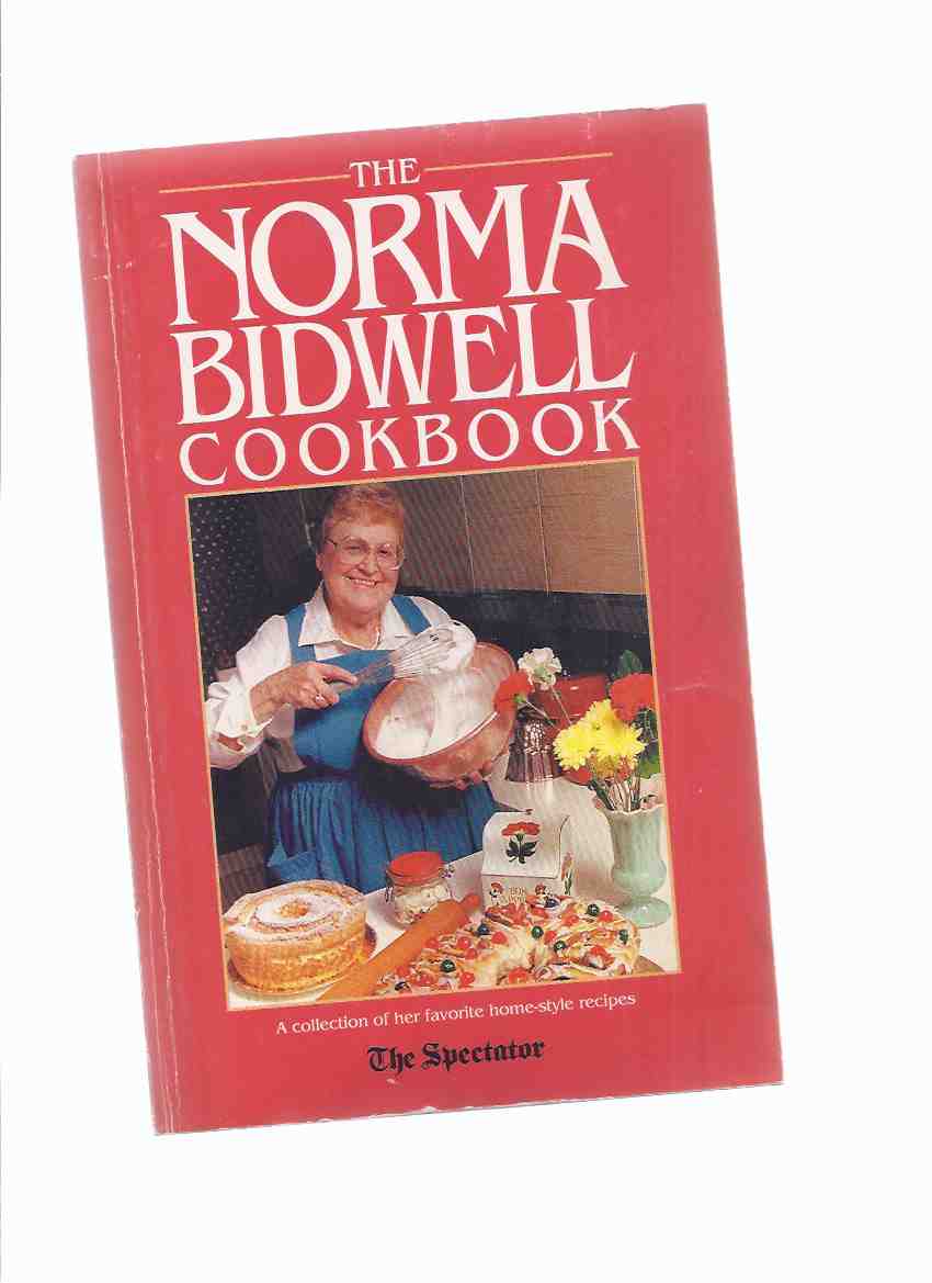 Image for The Norma Bidwell Cookbook ---a Collection of Her Favorite Home Style Recipes --- The Hamilton Spectator ( Cook Book / Favourite )( Ontario )