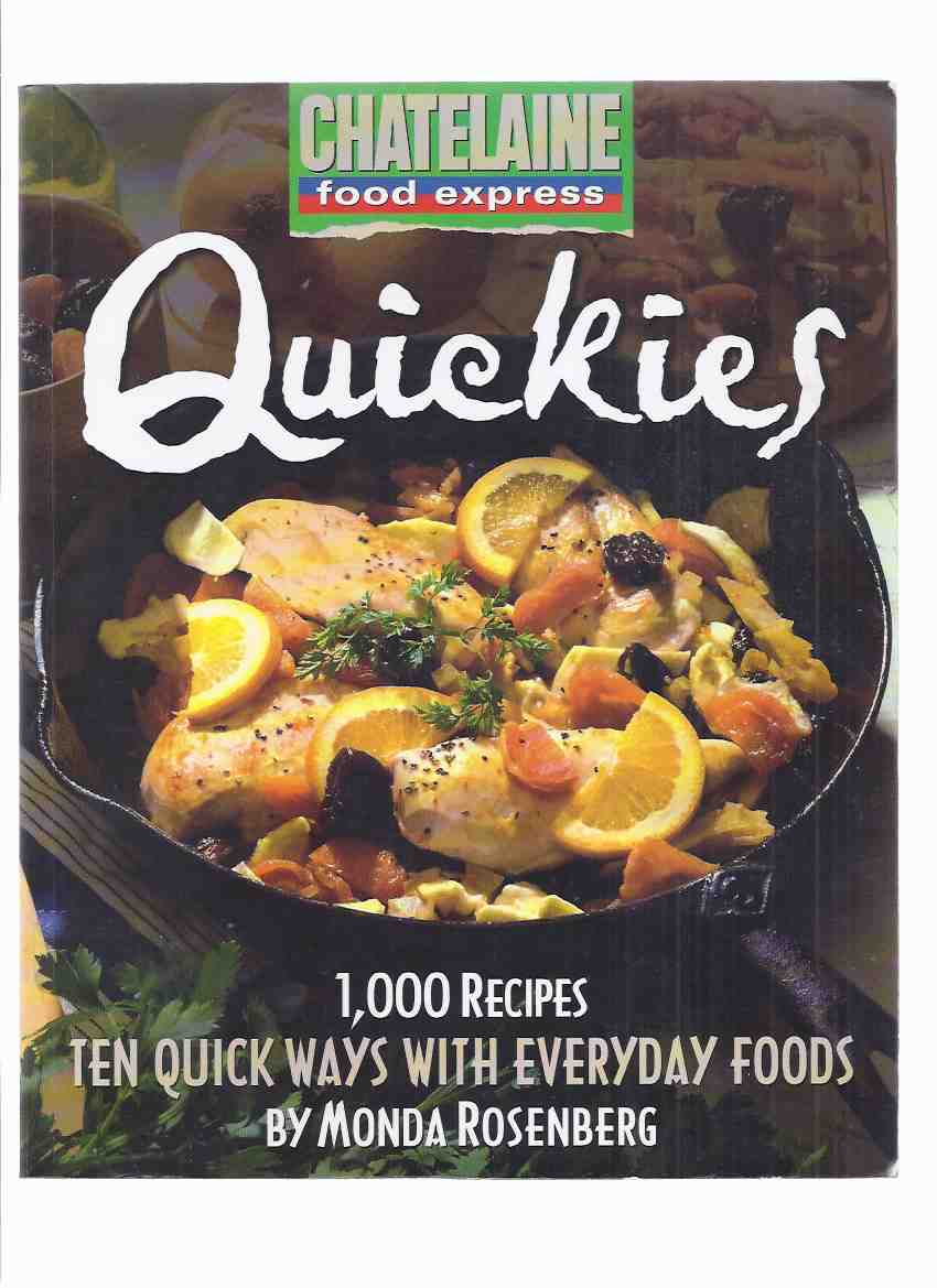 Image for Chatelaine Food Express: QUICKIES - 1000 Recipes / Ten quick Ways with Everyday Foods ( Chatelaine Magazine )( Cookbook / Cook Book )( 1,000 / 10 )