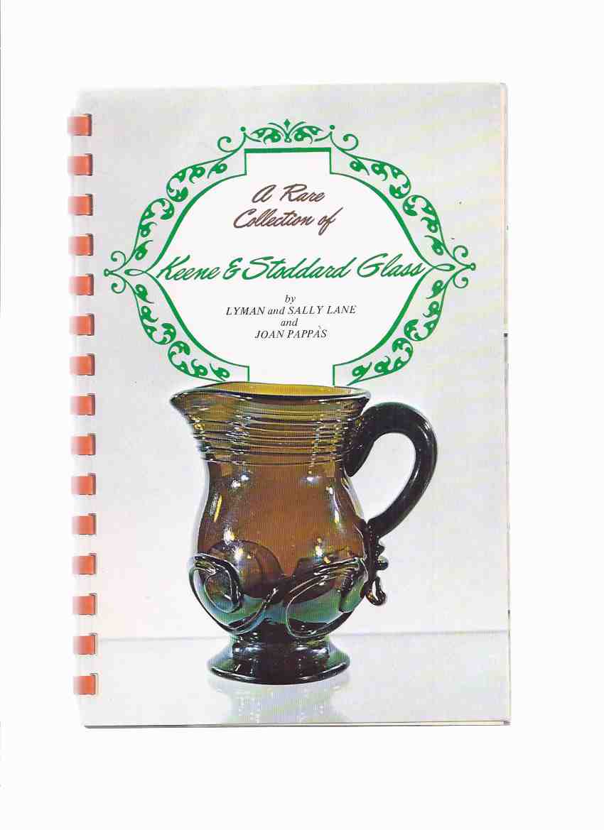 Image for A Rare Collection of Keene and Stoddard Glass (inc: History; Offhand Pieces; Decanters; Demi Johns; Chestnuts; spring Waters; Inkwells; Blackings; Snuff & Medicine Bottles; Flasks; Sunbursts; Memorabilia; Masonic Ware )