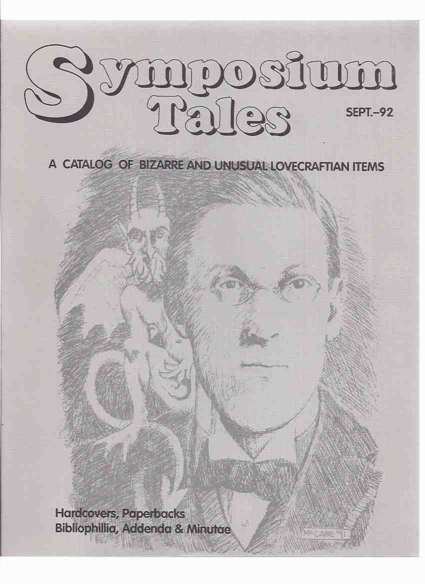 Image for The Book Symposium: Symposium Tales: A Catalog of Bizarre and Unusual Lovecraftian Items September, 1992 - Hardcovers, Paperbacks, Bibliophilia, Addenda and Minutae (sic - Minutiae )( H P Lovecraft related)( Catalogue )