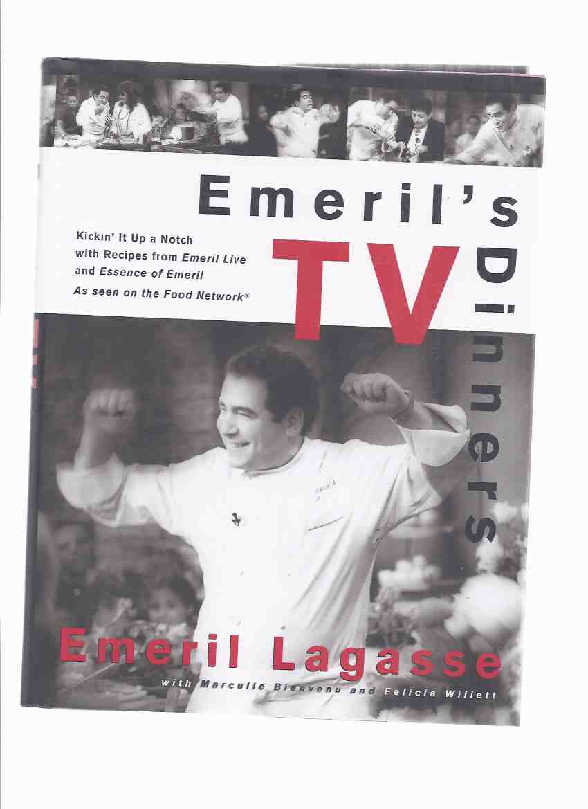 Image for Emeril's TV Dinners: Kickin' it Up a Notch with Recipes from Emeril Live and Essence of Emeil, as Seen on the Food Network -by Emeril Lagasse -a Signed Copy ( Cook Book / Cookbook )