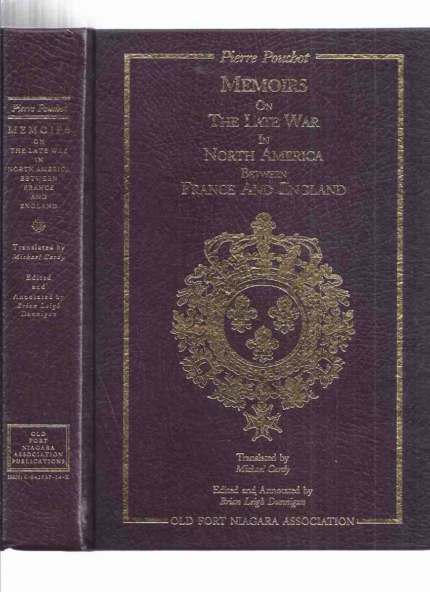 Image for Memoirs on The Late War in North America Between France and England, Followed By Observations ---and Fresh Details on the Customs and Habits of the Indians, Together with Topographical Maps -by M. ( Pierre ) Pouchot (Reprint of the 1781 3 Volume Edition )