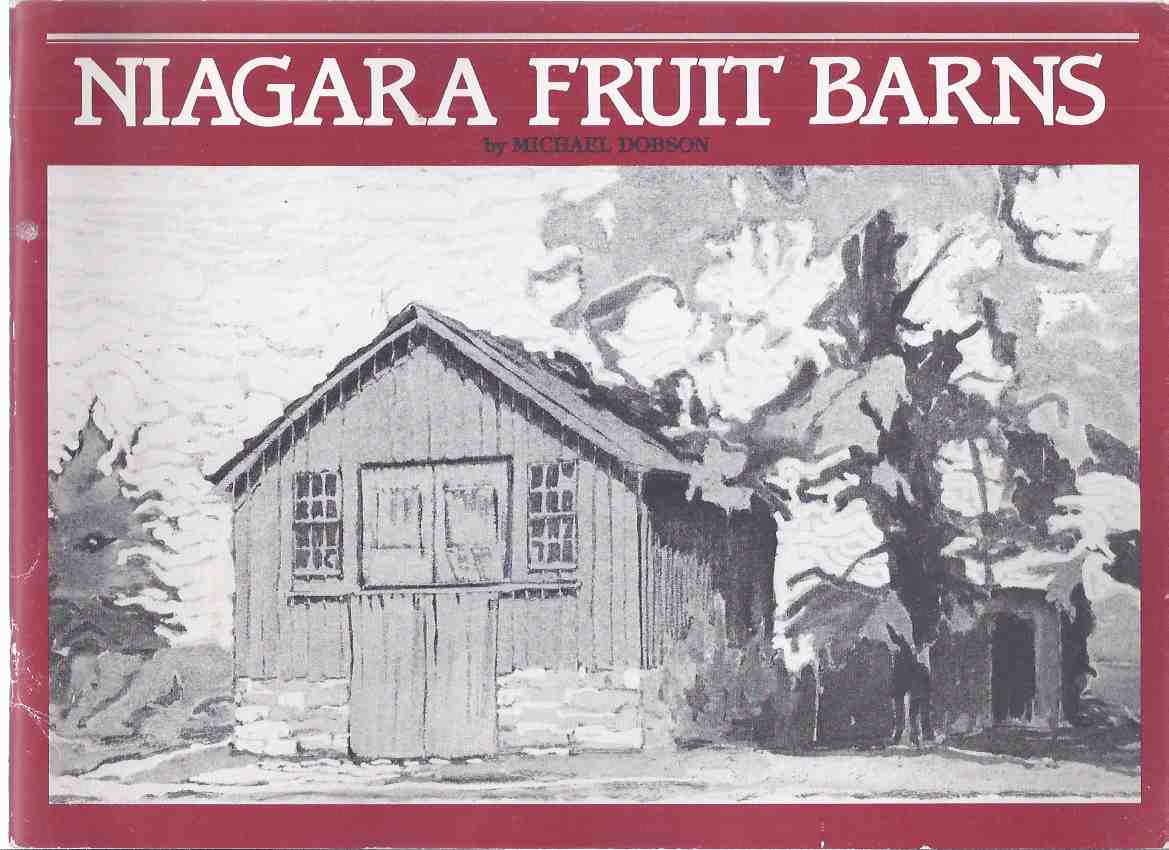 Niagara Fruit Barns (inc. Grimsby, Stoney Creek; Beamsville; Cave Springs Conservation Area; Jordan Station; St Catharines; Queenston; St David's; Niagara-on-the-Lake; Vineland; Winona )( Ontario Local / Agricultural History ) Image for Niagara Fruit Barns (inc. Grimsby, Stoney Creek; Beamsville; Cave Springs Conservation Area; Jordan Station; St Catharines; Queenston; St David's; Niagara-on-the-Lake; Vineland; Winona )( Ontario Local / Agricultural History )