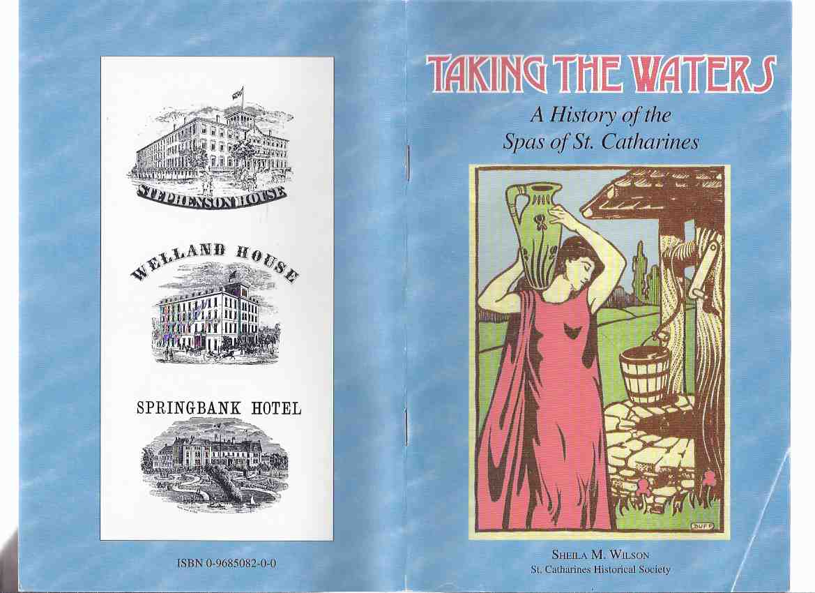Image for TAKING the WATERS: A History of Spas in St Catharines -by Sheila M Wilson -a Signed copy / St Catharines Historical Society ( Ontario Local History )