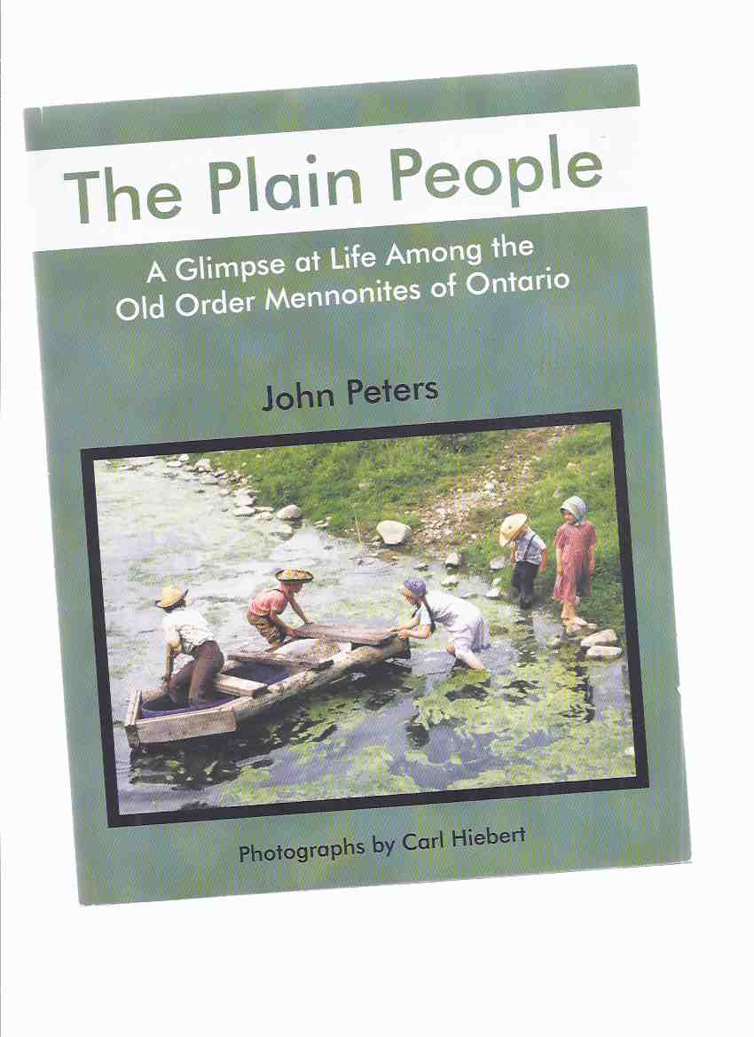 Image for The Plain People: A Glimpse at Life Among the Old Order Mennonites of Ontario ( Kitchener - Waterloo )