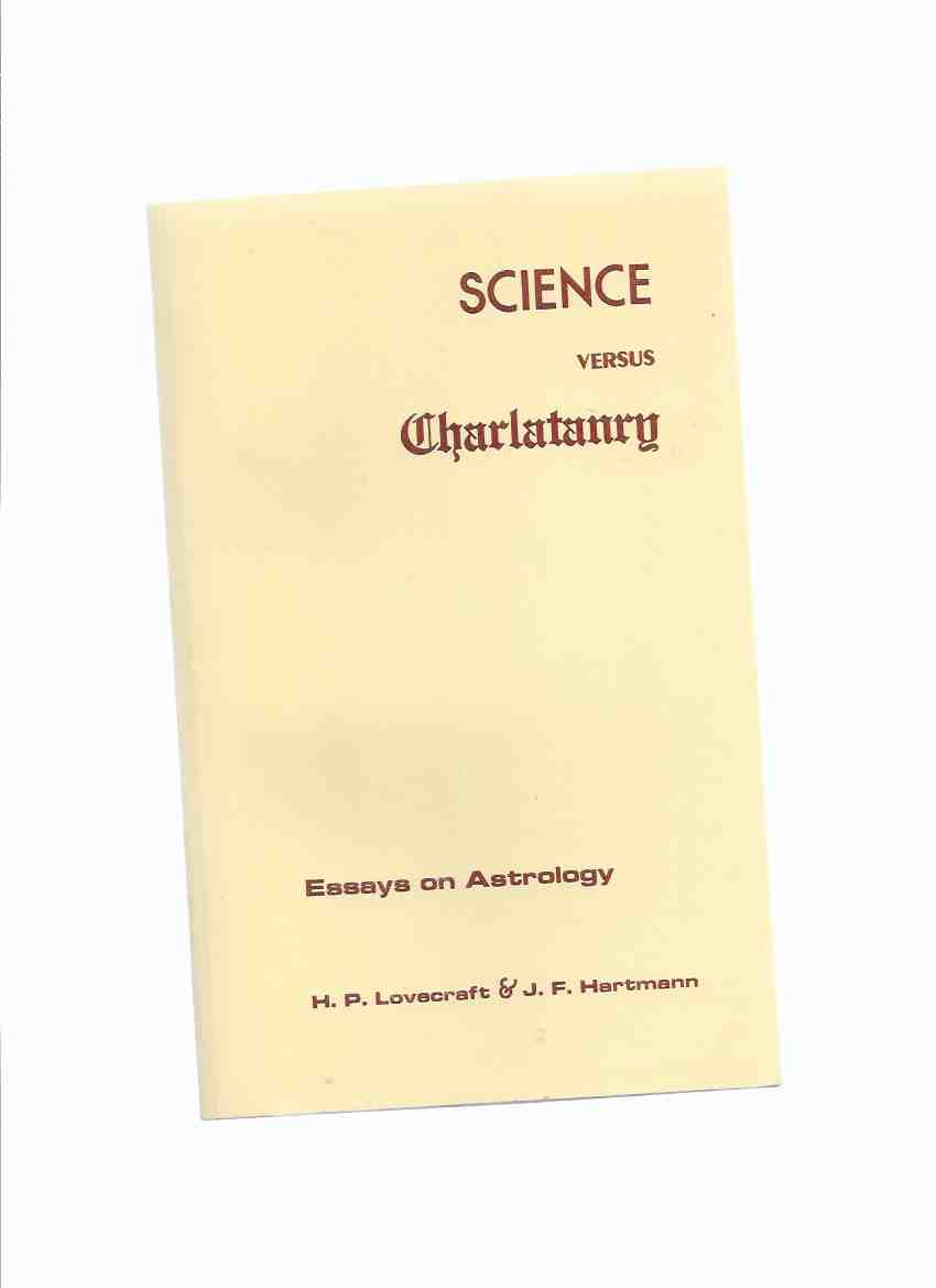 Image for Science Versus Charlatanry: Essays on Astrology -by H P Lovecraft and J F Hartmann / Strange Company ( HPL / H.P.L. / Howard Phillips Lovecraft )