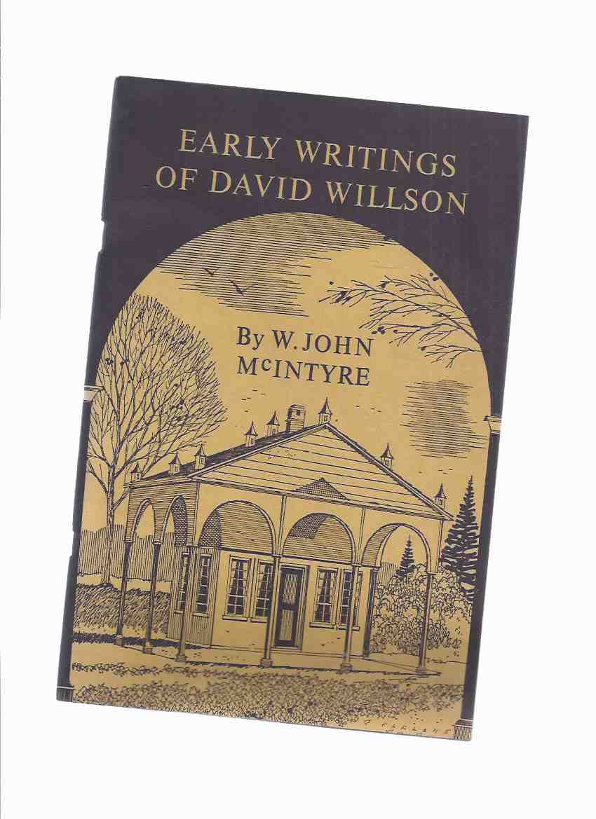 Image for Early Writings of David Willson: A Forgotten Voice from Upper Canada -by W John McIntyre ( Quaker sect known as, 'The Children of Peace' or 'Davidites,' based at Sharon (formerly Hope) in York County, Upper Canada )