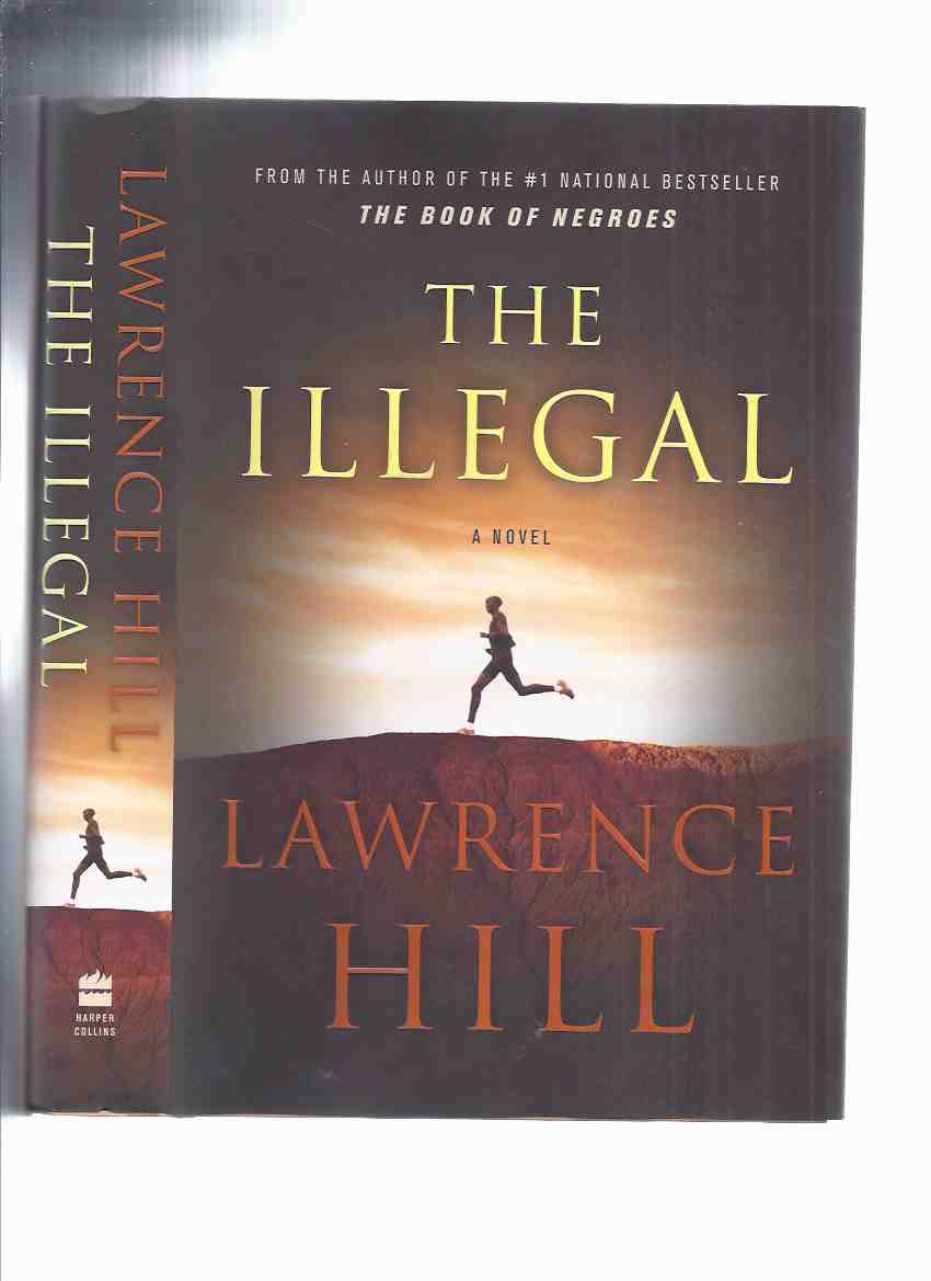 Image for The Illegal ---by Lawrence Hill ( Tipped-in Signature )