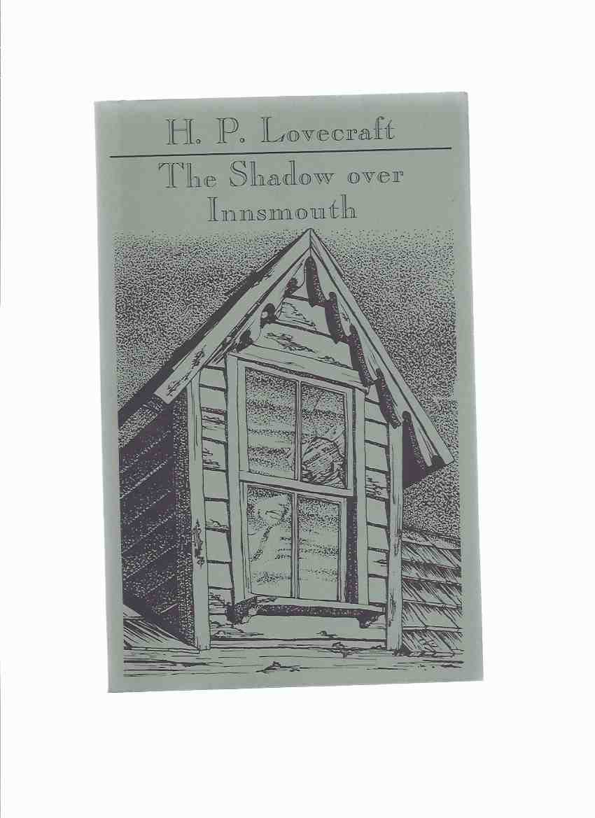 Image for The Shadow Over Innsmouth -by H P Lovecraft / Necronomicon Press (inc. Discarded Draft; Notes to; Publication History, etc)