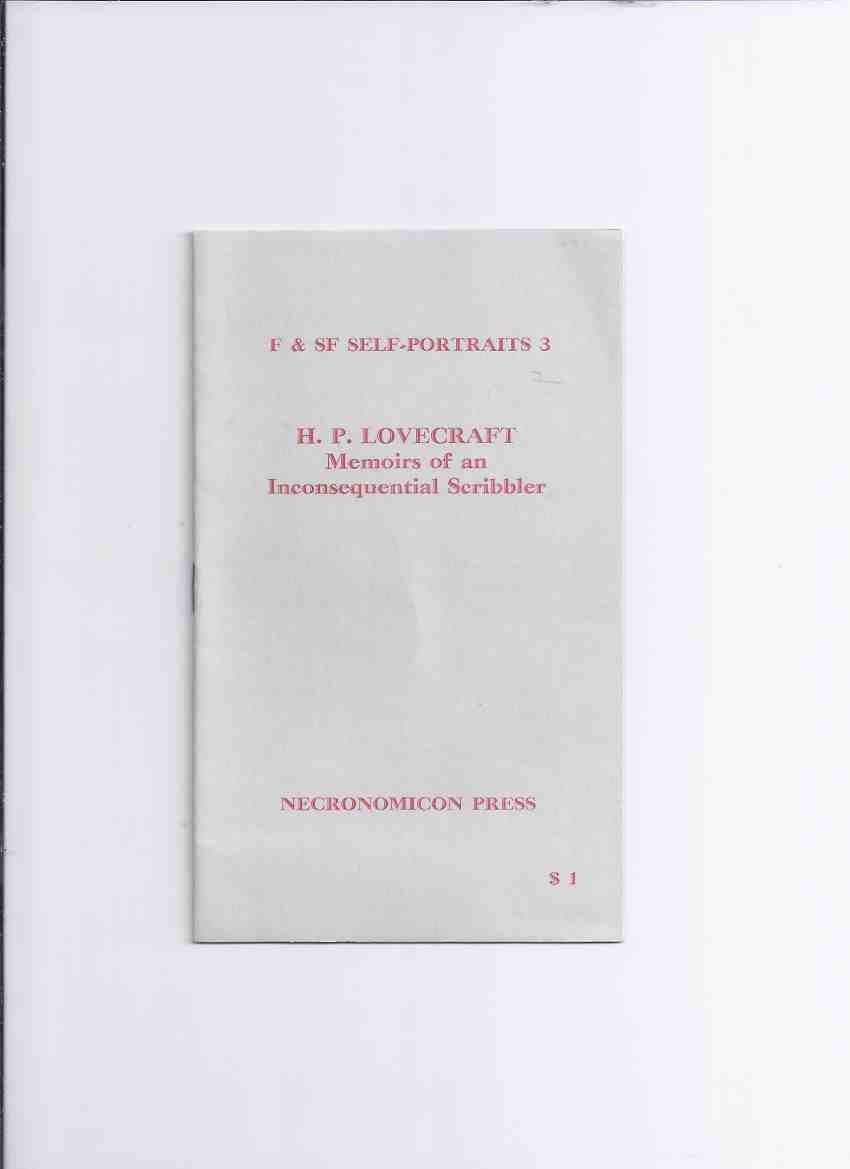 Image for MEMOIRS OF AN INCONSEQUENTIAL SCRIBBLER: F & SF Fragments 3 ---by H P Lovecraft / Necronomicon Press