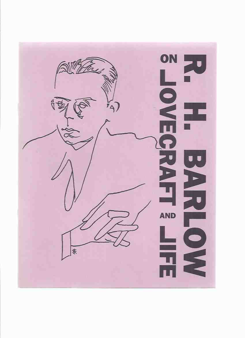 Image for R H Barlow on Lovecraft and Life -by Robert H Barlow / Necronomicon Press ( H P Lovecraft )