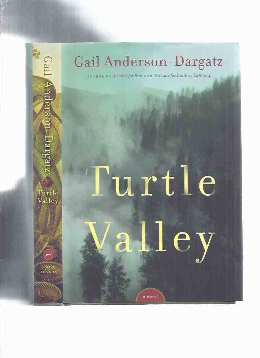 Turtle Valley -a Novel ---by Gail Anderson-Dargatz ---a Signed Copy Image for Turtle Valley -a Novel ---by Gail Anderson-Dargatz ---a Signed Copy