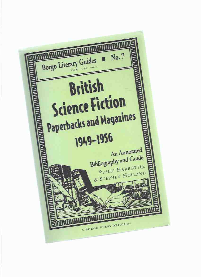 Image for British Science Fiction Paperbacks and Magazines, 1949 - 1956: An Annotated Bibliography and Guide / Borgo Press Literary Guides No. 7 ( UK SF - fantasy / Pulps / Author and Title Index )