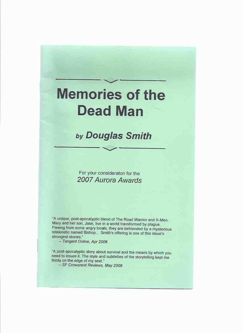 Image for Memories of the Dead Man -by Douglas Smith ( Chapbook)(author of The Wolf at the End of the World )( 2007 Aurora Awards offering )( Originally in On Spec Magazine # 63, January 2006 )